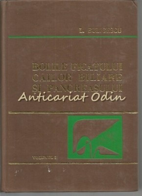 Bolile Ficatului, Cailor Biliare Si Pancreasului I, II - L. Buligescu foto