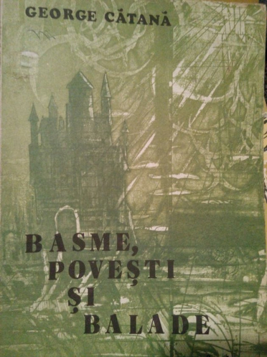 George Catana - Basme, povesti si balade (editia 1984)