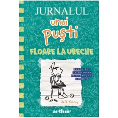 Jurnalul Unui Pusti Vol.18: Floare La Ureche - Jeff Kinney