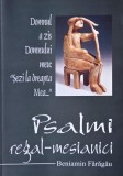 Psalmi regal-mesianici Beniamin Faragau Carti Crestinism Religioase Carte anticariat stare buna anticariat