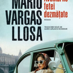 Aventurile fetei dezmatate – Mario Vargas Llosa