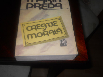 CREATIE SI MORALA - MARIN PREDA , 1989 foto