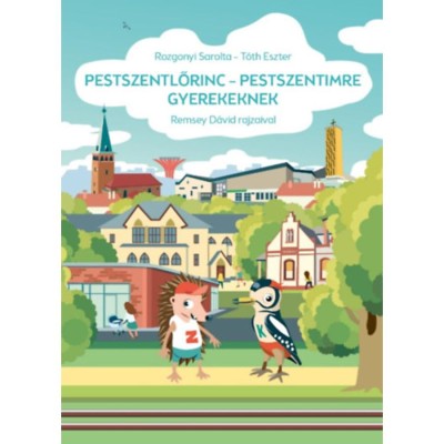 Pestszentlőrinc-Pestszentimre gyerekeknek - Rozgonyi Sarolta foto