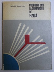 PROBLEME DATE LA OLIMPIADELE DE FIZICA de MARIUS GALL si ANATOLIE HRISTEV , 1978 foto