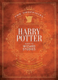 The Unofficial Harry Potter Hogwarts Study Guide: Mugglenet&#039;s Guide to the Classes and Curriculum of the Wizarding World&#039;s Most Famous School