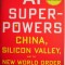 AI Superpowers. China, Silicon Valley, and the New World Order ? Kai-Fu Lee