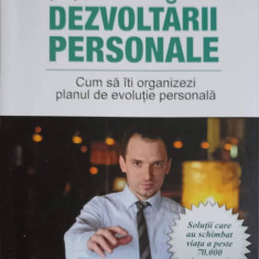 ARTA DEZVOLTARII PERSONALE. CUM SA ITI ORGANIZEZI PLANUL DE EVOLUTIE PERSONALA-FLORIN ROSOGA