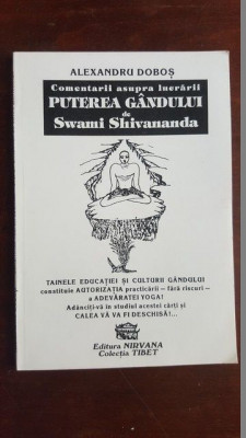 Comentarii asupra lucrarii Puterea gandului de Swami Shivananda- Alexandru Dobos foto