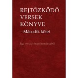 Rejtőzk&ouml;dő versek k&ouml;nyve - M&aacute;sodik k&ouml;tet - Egy versbar&aacute;t gyűjtem&eacute;ny&eacute;ből - Kassai Tibor