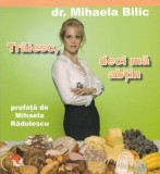 Mihaela Bilic - Traiesc, deci ma abtin