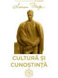 Cumpara ieftin Cultura si cunostinta/Lucian Blaga