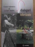 DIALOGURI TELEVIZATE-CEZAR IVANESCU SI LUCIAN VASILIU