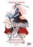 Throne of Glass. Kriegerin im Schatten | Sarah J. Maas