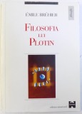 FILOSOFIA LUI PLOTIN de EMILE BREHIER , 2000