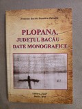 Cumpara ieftin 10+ Plopana, județul Bacău : date monografice - Dumitru Zaharia/2018