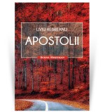 Apostolii - Liviu Rebreanu