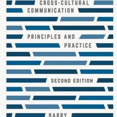 Managing Cross-Cultural Communication: Principles and Practice