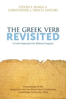 The Greek Verb Revisited: A Fresh Approach for Biblical Exegesis foto