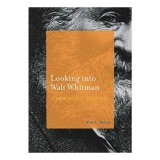 Looking Into Walt Whitman