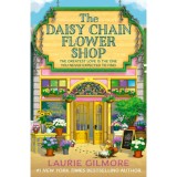The Daisy Chain Flower Shop - Laurie Gilmore