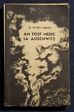 Am fost medic la Auschwitz - Dr. Nyiszli Miklos Editie 1965