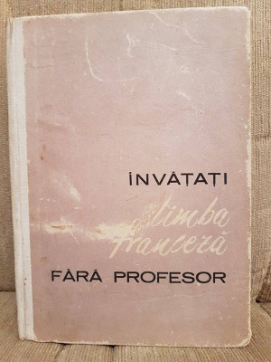 INVATATI LIMBA FRANCEZA FARA PROFESOR-ION BRAESCU foto