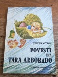 Povesti din Tara Arborado - Stefan Mitroi , 1988 / R8P5S, Alta editura
