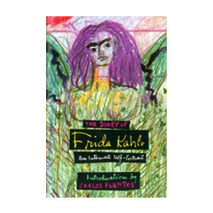 Diary of Frida Kahlo: An Intimate Self Portrait | Sarah M. Lowe