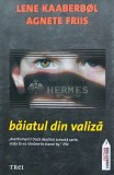 Baiatul din valiza - 2013 - Lene Kaaberbol (@D160), Trei