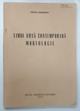 LIMBA RUSA CONTEMPORANA , MORFOLOGIE de MIRCEA GHEORGHIU , 1995 * TEXT IN LIMBA RUSA