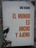 El Mundo Es Ancho Y Ajeno - Ciro Alegria