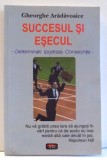 SUCCESUL SI ESECUL de GHEORGHE ARADAVOAICE , * USOR SUBLINIATA CU CREIONUL