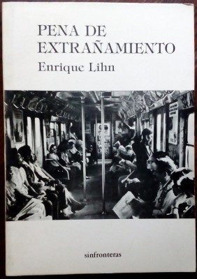 ENRIQUE LIHN-PENA DE EXTRANAMIENTO/VERSURI LB SPA/SANTIAGO DE CHILE&amp;#039;86/DEDICATIE foto