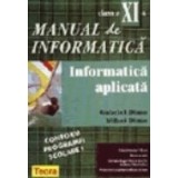 Manual de informatica pentru clasa a XI-a. Informatica aplicata