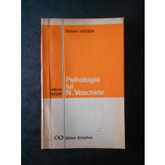 Traian Herseni - Psihologia lui N. Vaschide