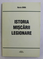 ISTORIA MISCARII LEGIONARE de HORIA SIMA , 2003 foto