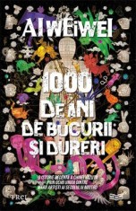 1000 de ani de bucurii si dureri &ndash; Ai Weiwei