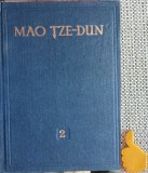 Opere Alese, Vol. 2 Mao Tze-Dun, Editura De Stat 1955, 476 Pagini, Politica, Romana, Coperta Cartonata