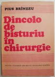 Dincolo de bisturiu in chirurgie &ndash; Pius Branzeu