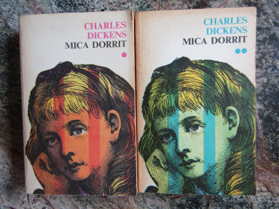 CHARLES DICKENS - MICA DORRIT ( 2 VOLUME ) foto