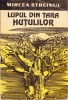 AS - MIRCEA STREINUL - LUPUL DIN TARA HUTULILOR, 2022
