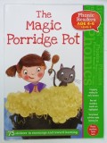 THE MAGIC PORRIDGE POT , PHONIC READERS , AGE 4 -6 , LEVEL 3 , 75 STICKERS , 2018