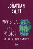 Povestea unui poloboc, Jonathan Swift - Roman Hardcover Carti Beletristica