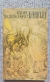 Lorelei, Ionel Teodoreanu, Ed Minerva 1971, 312 pag