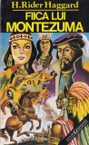 H. Rider Haggard - Fiica lui Montezuma