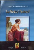 Sufletul Femeii - Delia Steinberg Guzman, Editura Noua Acropola, 2008, Romana, Roman, Beletristica