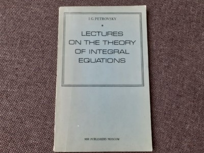 I. G. Petrovschi - Lectures on the Theory of integral equations foto