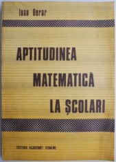 Aptitudinea matematica la scolari &ndash; Ioan Berar