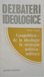 Geopolitica. De la ideologie la strategie politico-militara - Nicolae Anghel