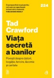 Cumpara ieftin Viata secreta a banilor - Tad Crawford